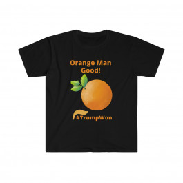 Orange Man Good! Unisex Softstyle T-Shirt DJT #TrumpWon