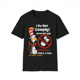 Dr. Seuss - Trump I Will Not Wear Your Mask - Unisex Softstyle T-Shirt